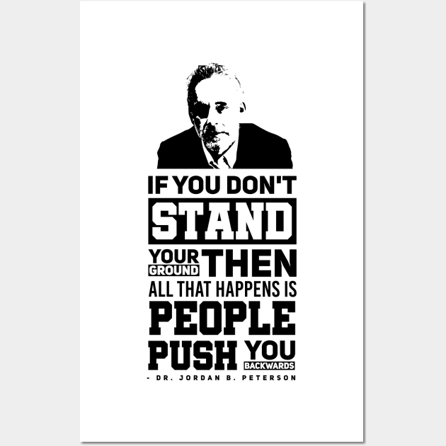 Jordan Peterson: Take a Stand Wall Art by Arish Van Designs